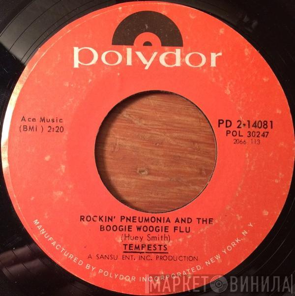 Tempests - Rockin' Pneumonia And The Boogie Woogie Flu