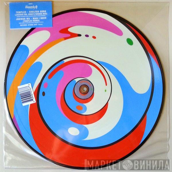 Temples , Jagwar Ma - Shelter Song / Man I Need