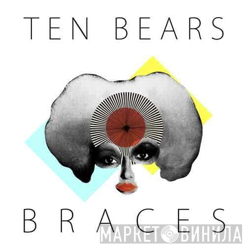 Ten Bears - Braces