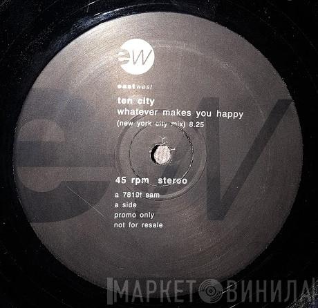 Ten City - Whatever Makes You Happy