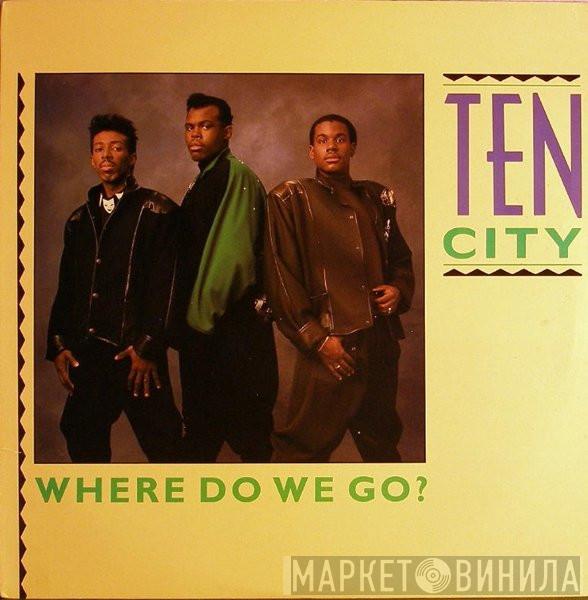  Ten City  - Where Do We Go?