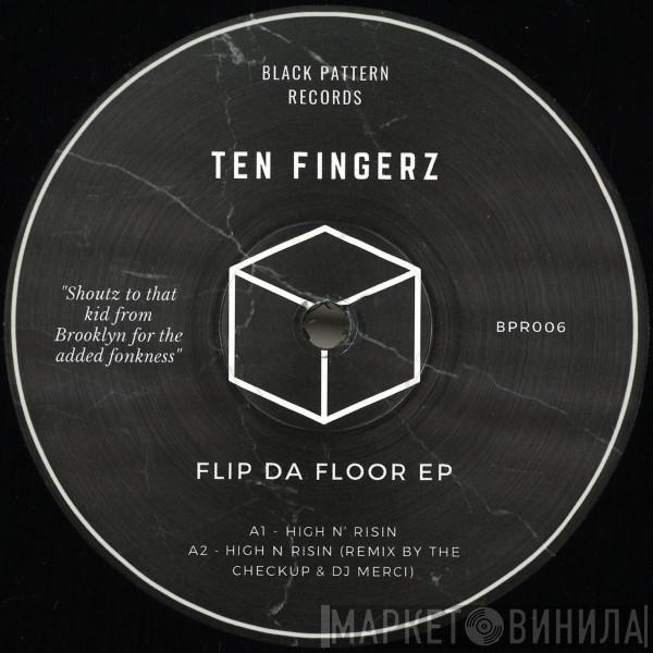 Ten Fingerz - Flip Da Floor EP