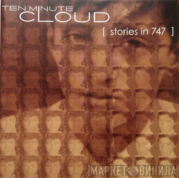 Ten Minute Cloud - Stories In 747