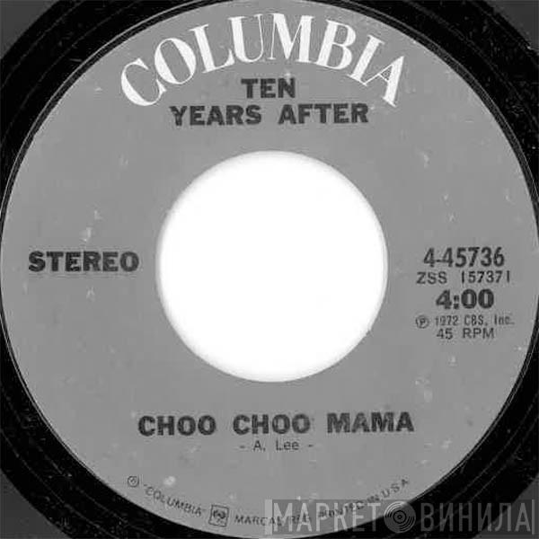 Ten Years After - Choo Choo Mama
