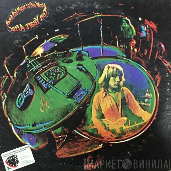  Ten Years After  - Rock & Roll Music To The World