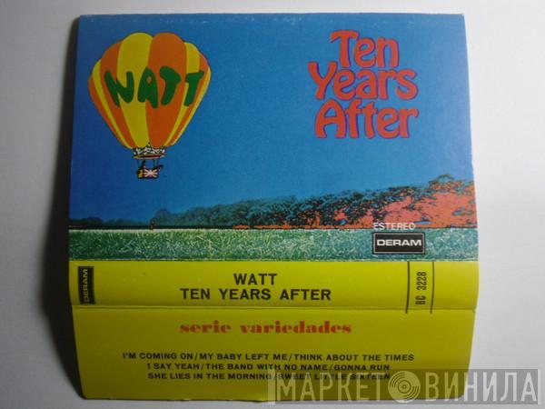  Ten Years After  - Watt