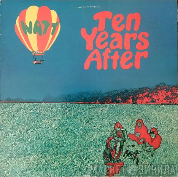  Ten Years After  - Watt