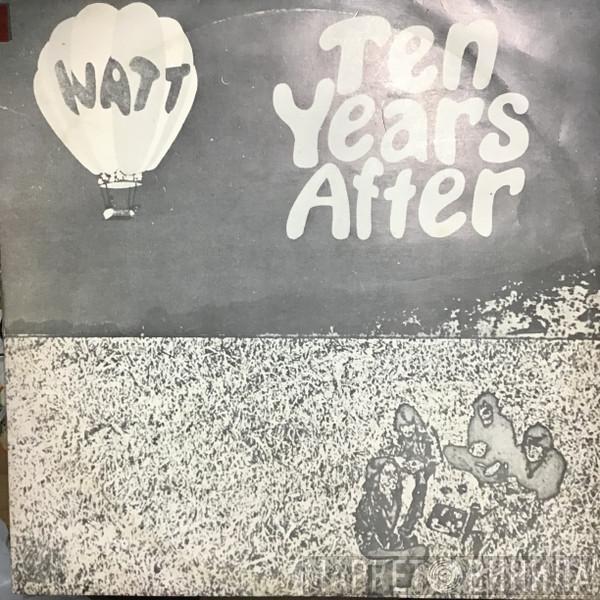  Ten Years After  - Watt