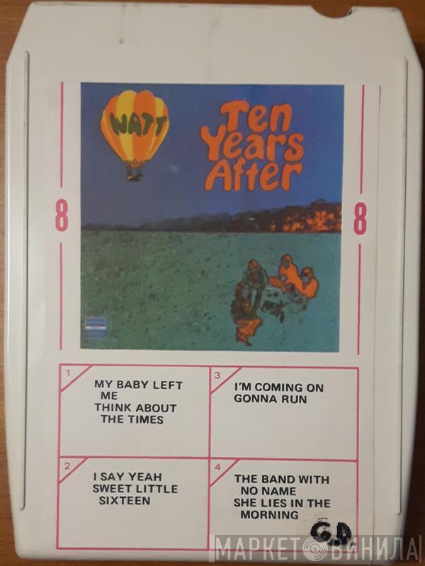  Ten Years After  - Watt