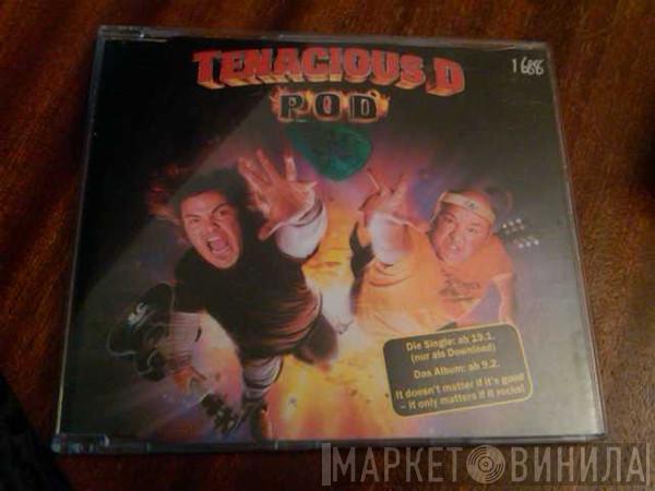  Tenacious D  - POD