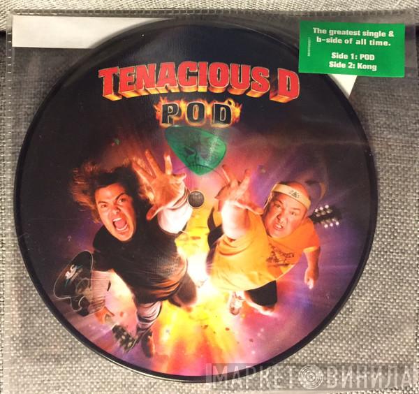  Tenacious D  - POD