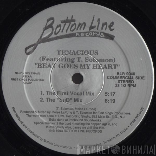 Tenacious, T. Solomon  - Beat Goes My Heart