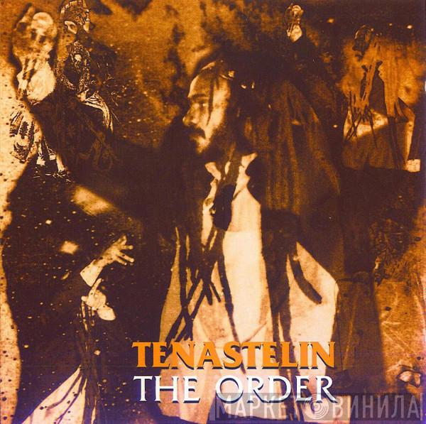 Tenastelin - The Order