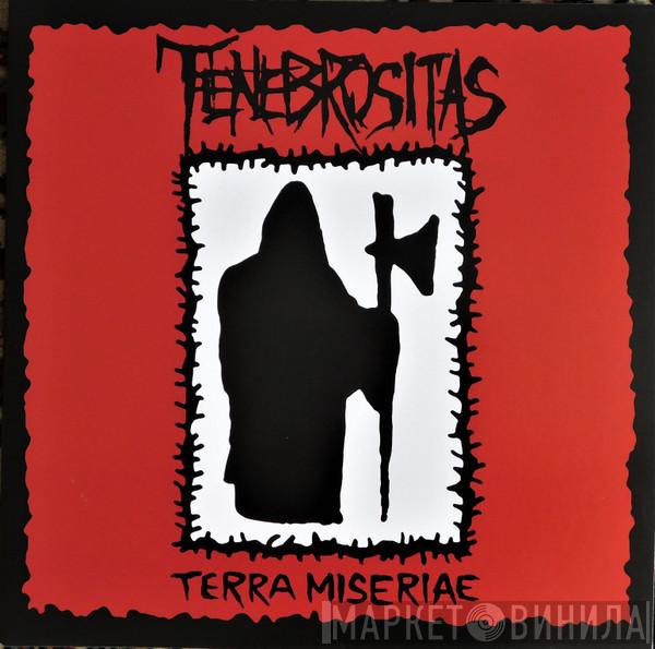 Tenebrositas - Terra Miseriae