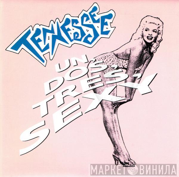 Tennessee  - Un Dos Tres Sexy / Una Noche