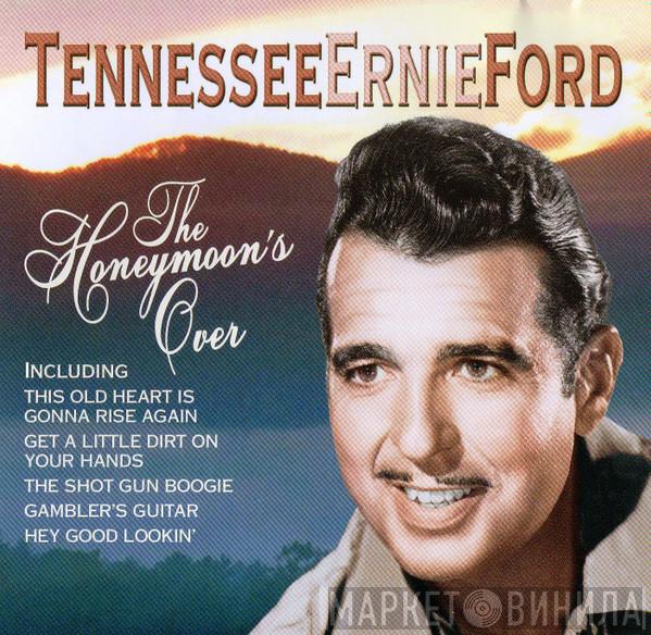 Tennessee Ernie Ford - The Honeymoon's Over