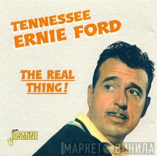 Tennessee Ernie Ford - The Real Thing!