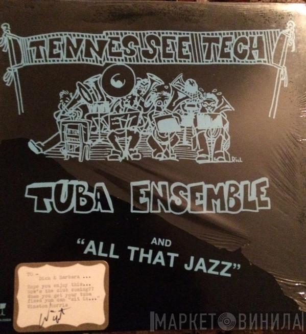 Tennessee Tech Tuba Ensemble, Winston Morris  - And “All That Jazz”