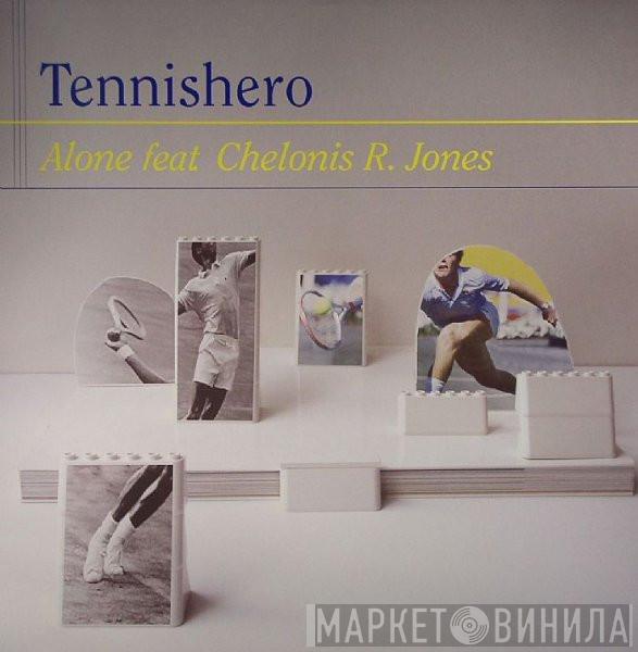 Tennishero, Chelonis R. Jones - Alone