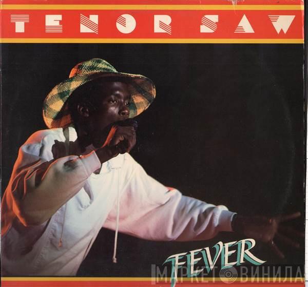  Tenor Saw  - Fever