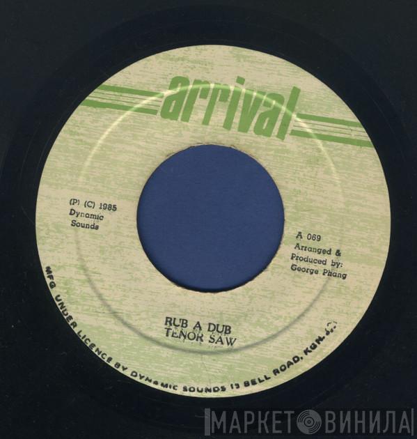  Tenor Saw  - Rub A Dub