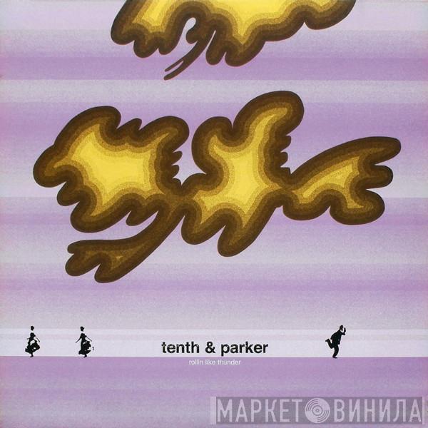 Tenth & Parker - Rollin Like Thunder