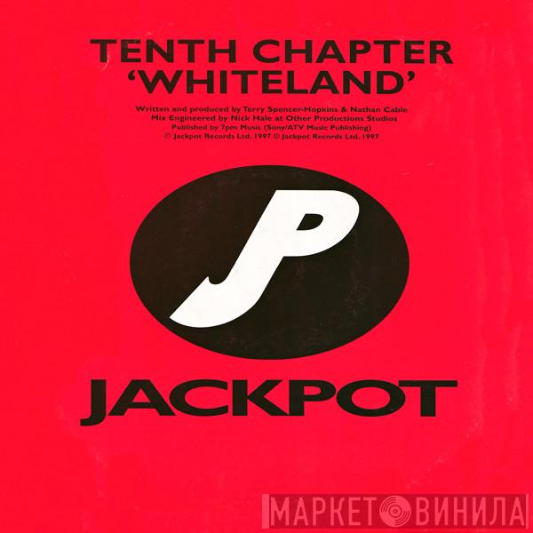 Tenth Chapter - Whiteland
