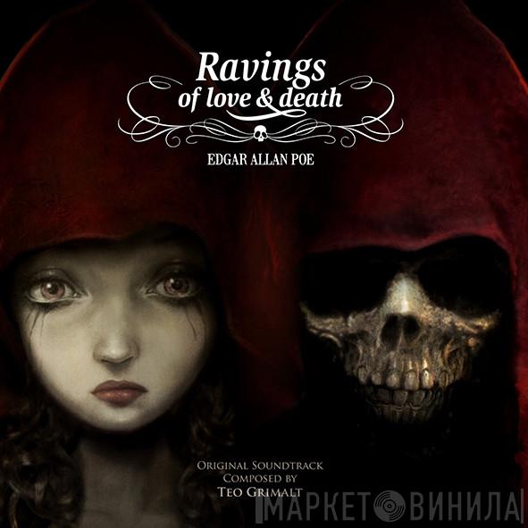 Teo Grimalt - Edgar Allan Poe - Ravings Of Love & Death