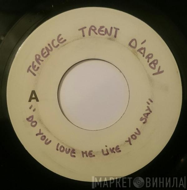  Terence Trent D'Arby  - Do You Love Me Like You Say