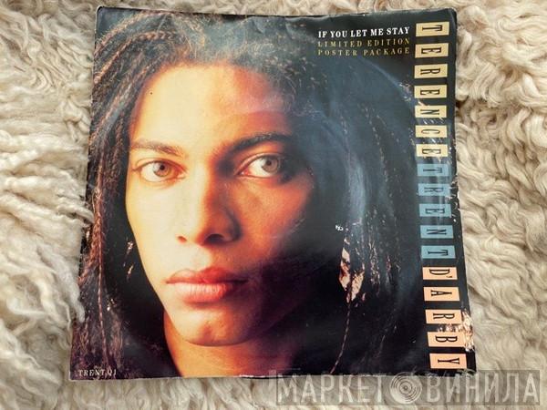  Terence Trent D'Arby  - If You Let Me Stay