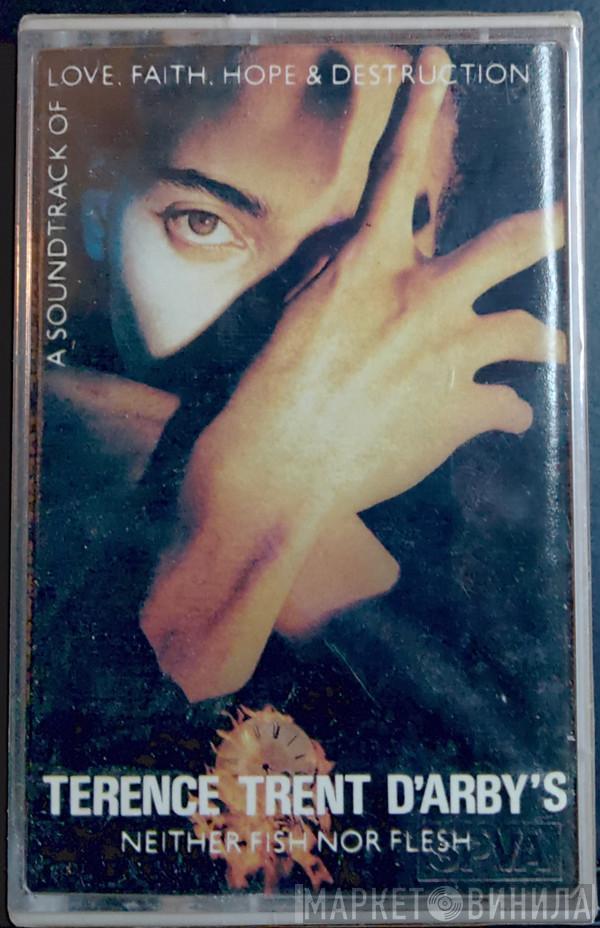  Terence Trent D'Arby  - Terence Trent D'Arby's Neither Fish Nor Flesh: A Soundtrack Of Love, Faith, Hope, And Destruction