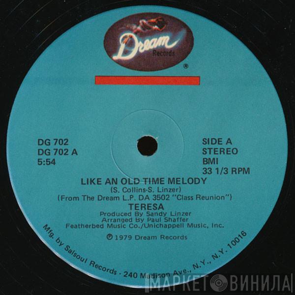 Teresa  - Like An Old Time Melody / I Got Love For You Ruby