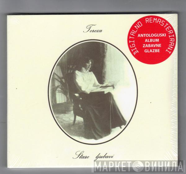  Tereza Kesovija  - Stare ljubavi