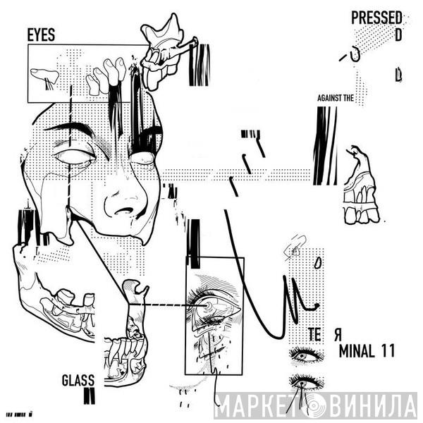 Terminal 11 - Eyes Pressed Against The Glass
