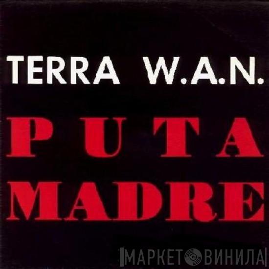 Terra W.A.N. - De Puta Madre
