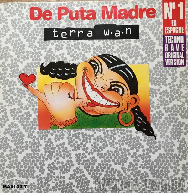  Terra W.A.N.  - De Puta Madre