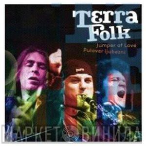 TerraFolk - Jumper Of Love