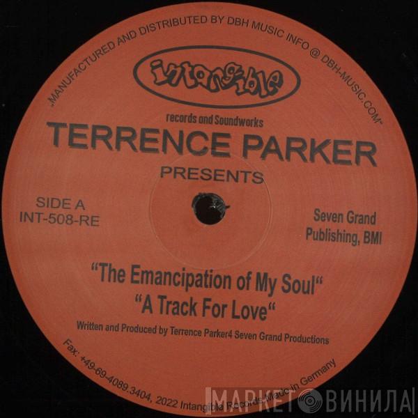 Terrence Parker - The Emancipation Of My Soul