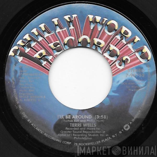  Terri Wells  - I'll Be Around