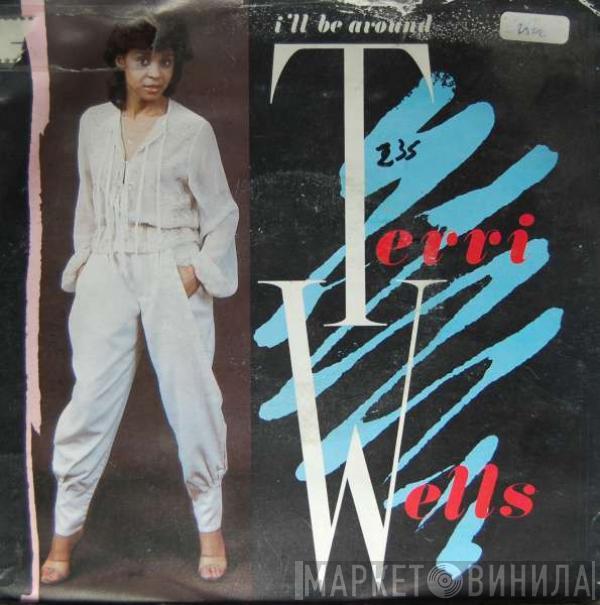  Terri Wells  - I'll Be Around