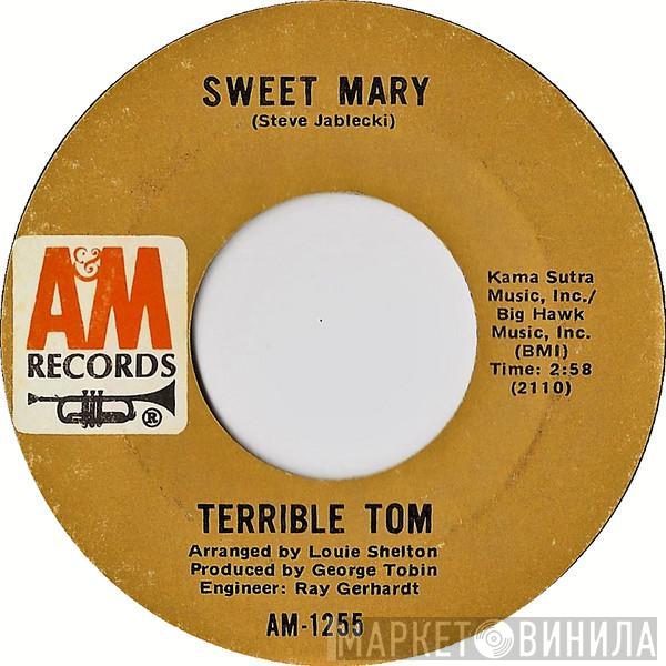 Terrible Tom - Sweet Mary / Zip-A-Dee Doo Dah