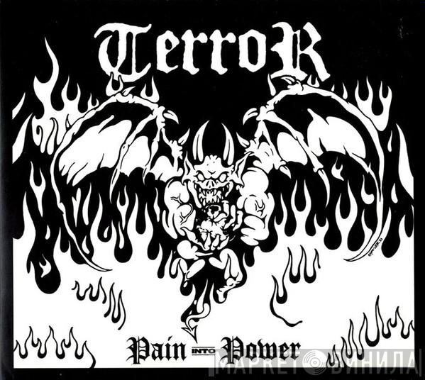Terror  - Pain Into Power