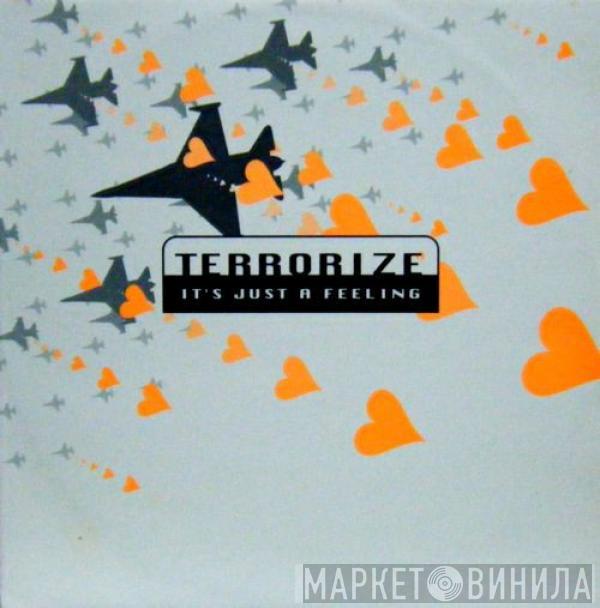  Terrorize  - It's Just A Feeling