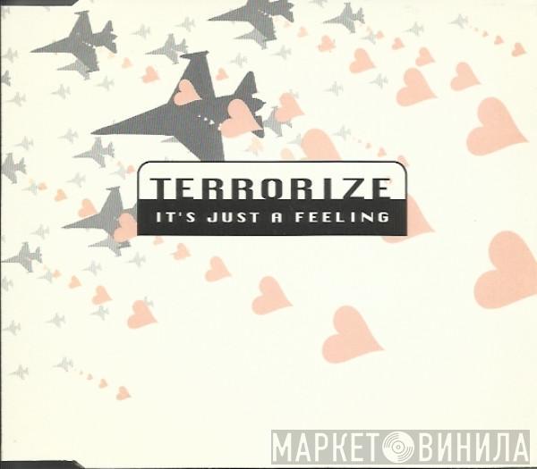 Terrorize - It's Just A Feeling