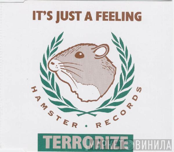  Terrorize  - It's Just A Feeling
