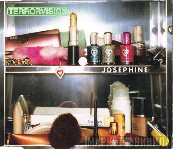  Terrorvision  - Josephine