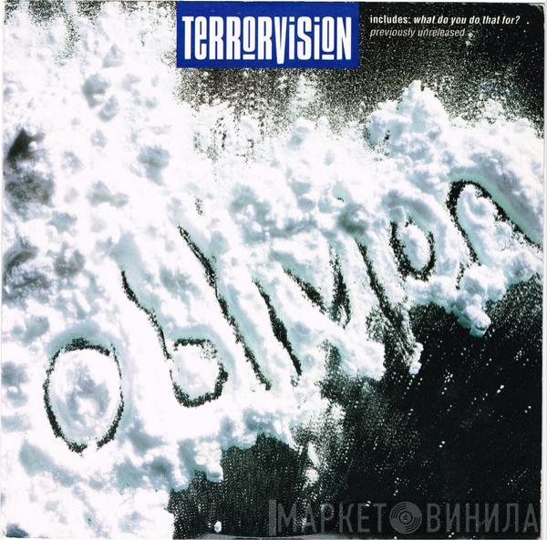  Terrorvision  - Oblivion