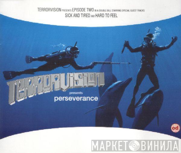 Terrorvision - Perseverance