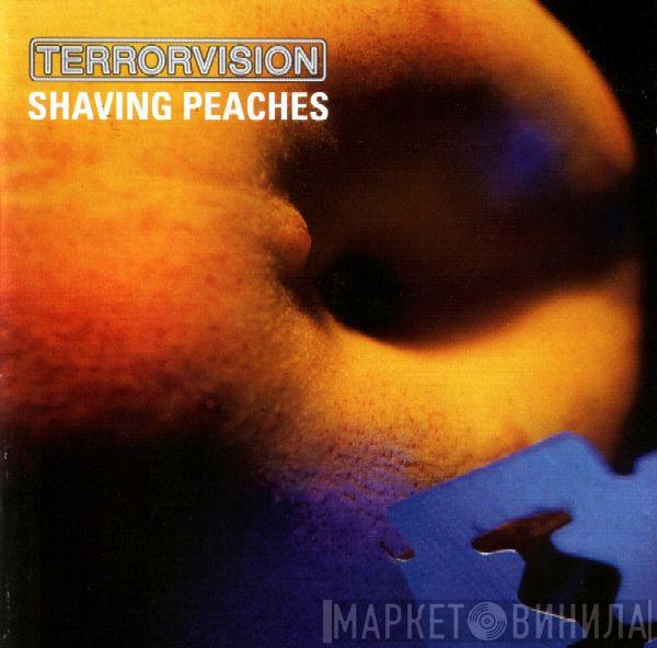  Terrorvision  - Shaving Peaches