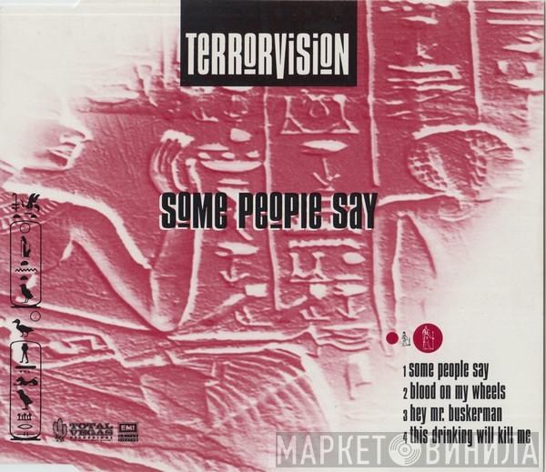  Terrorvision  - Some People Say